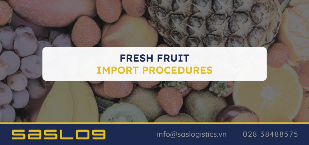 Fresh fruit import procedures