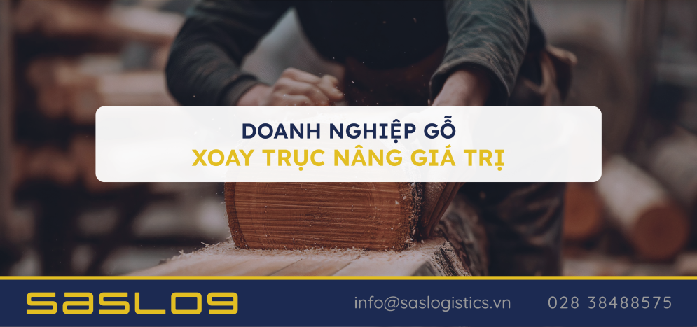 Doanh nghiệp gỗ xoay trục nâng giá trị